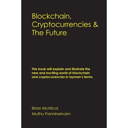 Blockchain, Cryptocurrencies & The Future - Paperback