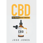 CBD: For Healing Opioid Addiction - Hardcover
