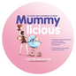 The Smart Girl's Handbook to Being Mummylicious: A Motivational and Practical Guide to Getting Your Body (And Your Groove) Back Post Pregnancy - Hardcover