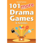 101 More Drama Games and Activities - Paperback