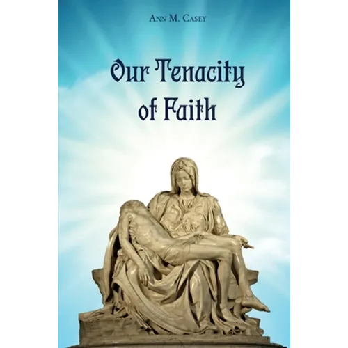 Our Tenacity of Faith - Paperback