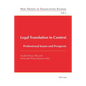 Legal Translation in Context: Professional Issues and Prospects - Paperback
