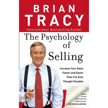The Psychology of Selling: How to Sell More, Easier, and Faster Than You Ever Thought Possible - Paperback