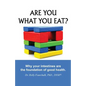 Are You What You Eat?: Why Your Intestines Are The Foundation of Good Health - Paperback