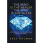 The Mind Is The Healer The Mind Is The Killer: Discovering Harmony Of Mind, Body and Spirit - Paperback