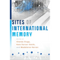 Sites of International Memory - Hardcover