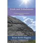 Trials and Tribulations: A Collection of Flash Fiction Stories Volume III. - Paperback