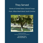 They Served: Stories of United States Colored Troops from Hilton Head, South Carolina - Paperback