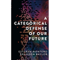 A Categorical Defense of Our Future - Paperback