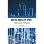 Social Media in Sport: Evidence-Based Perspectives - Paperback