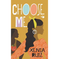Choose Me - Hardcover