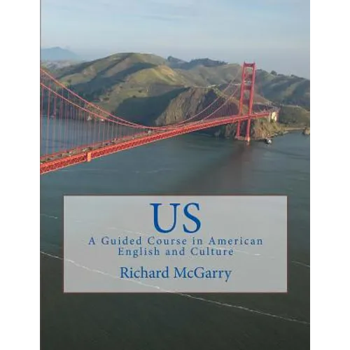 Us!: A Guided Course in American English and Culture - Paperback