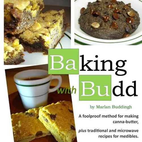 baking with budd: A guide to baking canna-butter medibles - Paperback