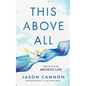 This Above All: How to Live an Artistic Life - Paperback