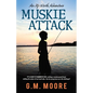 Muskie Attack: An Up North Adventure - Paperback