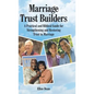 Marriage Trust Builders: A Practical and Biblical Guide for Strengthening and Restoring Trust in Marriage - Hardcover