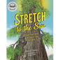 Stretch to the Sun: From a Tiny Sprout to the Tallest Tree on Earth - Hardcover