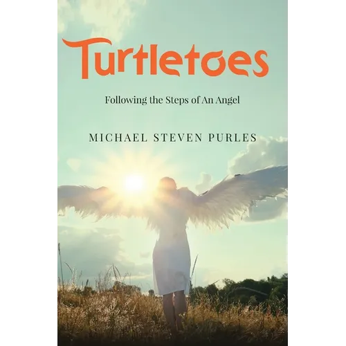 Turtletoes: Following the Steps of An Angel - Paperback