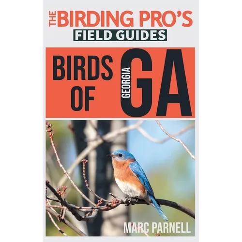 Birds of Georgia (The Birding Pro's Field Guides) - Paperback