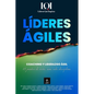 Coaching y Liderazgo Ágil: Líderes que Inspiran - Paperback