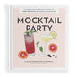 Mocktail Party: 75 Plant-Based, Non-Alcoholic Mocktail Recipes for Every Occasion - Hardcover