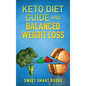 Keto Diet Guide and Balanced Weight Loss: Compare Types of Diet and Pick The Healthiest - Hardcover