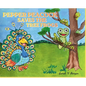 Pepper Peacock Saves the Tree Frogs - Hardcover