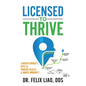 Licensed to Thrive: A Mouth Owner's GPS to Vibrant Health & Innate Immunity - Paperback