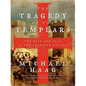 The Tragedy of the Templars: The Rise and Fall of the Crusader States - Paperback