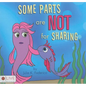 Some Parts are NOT for Sharing - Paperback