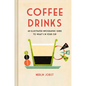 Coffee Drinks: An Illustrated Infographic Guide to What's in Your Cup - Hardcover