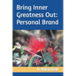 Bring Inner Greatness Out: Personal Brand - Paperback