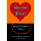 Bless Your Heart, You Freakin' Idiot: Southern Sayings Translated - Paperback