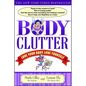 Body Clutter: Love Your Body, Love Yourself - Paperback