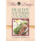 Miss Daisy's Healthy Southern Cooking - Paperback