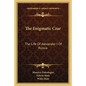 The Enigmatic Czar: The Life of Alexander I of Russia - Paperback