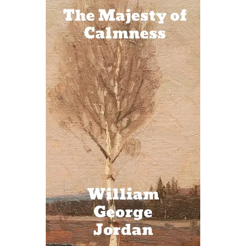 The Majesty of Calmness: Individual problems and possibilities - Hardcover