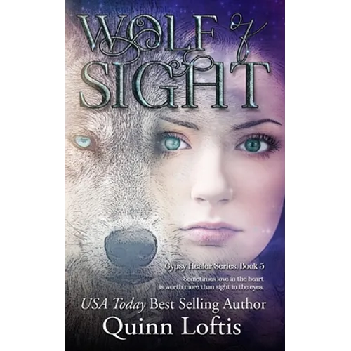 Wolf of Sight: Book 5 of the Gypsy Healer Series - Paperback