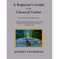 A Beginner's Guide to the Classical Guitar - Paperback