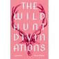 The Wild Hunt Divinations: A Grimoire - Paperback