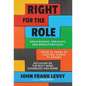 Right for the Role: Breakdowns, Breakups and Breakthroughs From 35 Years of Casting Iconic TV Shows - Hardcover