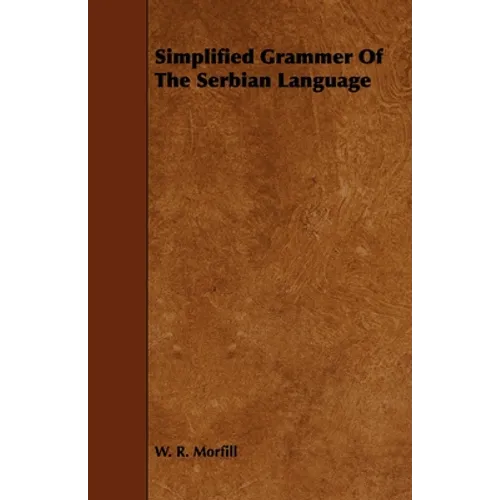 Simplified Grammar of the Serbian Language - Paperback
