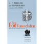 The God Conversation: Using Stories and Illustrations to Explain Your Faith - Paperback