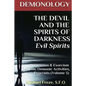 DEMONOLOGY THE DEVIL AND THE SPIRITS OF DARKNESS Evil Spirits: Possession & Exorcism (Volume 3) - Paperback