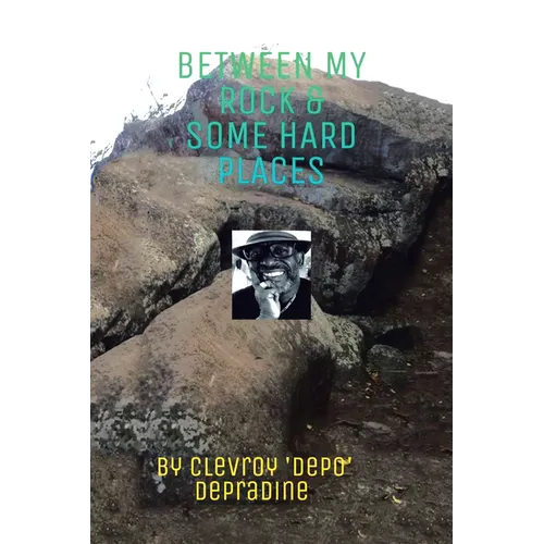 Between my Rock & some Hard Places - Paperback