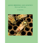 Queen Breeding and Genetics - How to get better bees - Hardcover