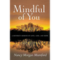 Mindful of You: A Mother's Memoir of Love, Loss, and Hope - Paperback