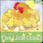 Five Little Chicks - Board Book