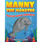 Manny the Manatee Learns Some Manners: Children's Illustrated Storybook Teaching Importance of Manners and Politeness - Ages 4-8 - Hardcover
