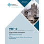 VEE 12 Proceedings of the ACM SIGPLAN/SIGOPS International Conference on Virtual Execution Environments - Paperback